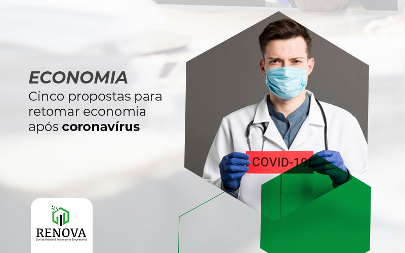 Cinco propostas para retomar economia após coronavírus