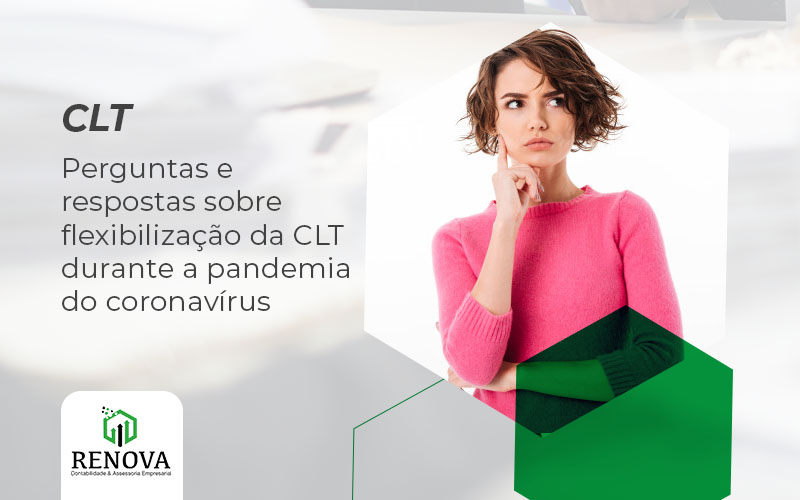 Perguntas e respostas sobre flexibilização da CLT durante a pandemia do coronavírus