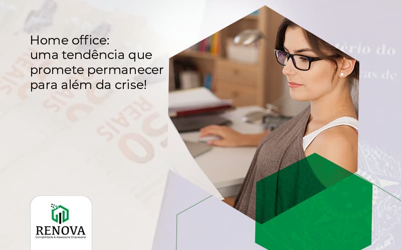 Home office: uma tendência que promete permanecer para além da crise! |  Renova Contabilidade & Assessoria Empresarial em São Paulo