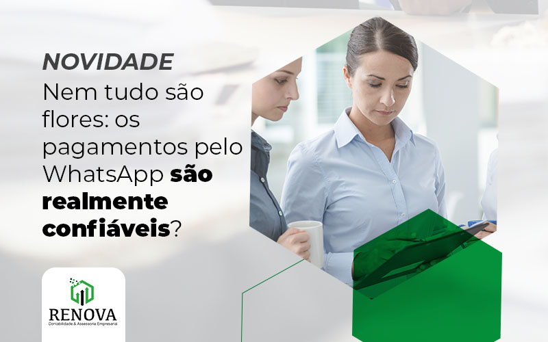 Nem tudo são flores: os pagamentos pelo WhatsApp são realmente confiáveis?