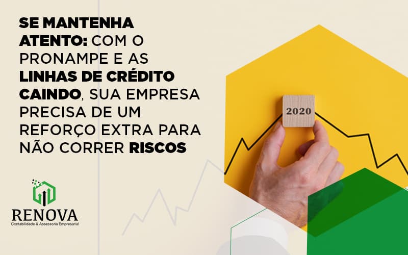 Se mantenha atento: com o Pronampe e as linhas de crédito caindo, sua empresa precisa de um reforço extra para não correr riscos